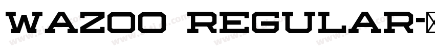 Wazoo Regular字体转换